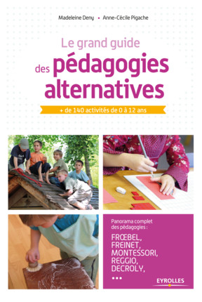 Le grand guide des pédagogies alternatives